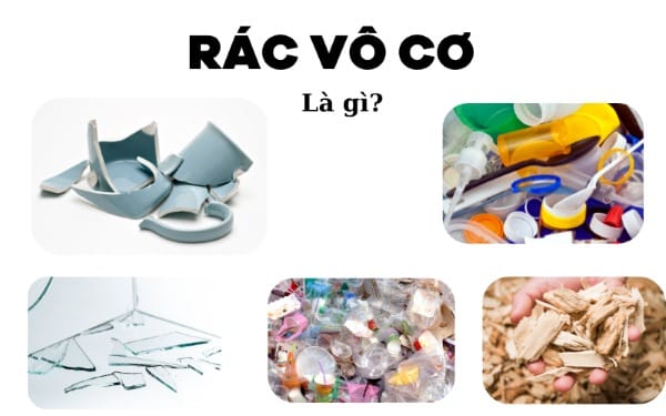 Rác thải vô cơ là gì? Rác vô cơ là chất thải không có khả năng tự phân hủy