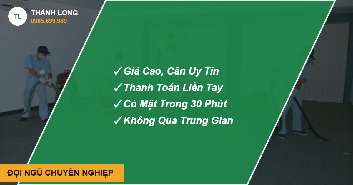 Thu mua phế liệu tận nơi ĐỘI NGŨ CHUYÊN NGHIỆP - Thành Long, hotline 0985.899.989
