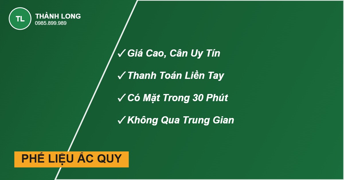 Thu mua phế liệu ắc quy giá cao, cân đúng, trả tiền ngay - Thành Long