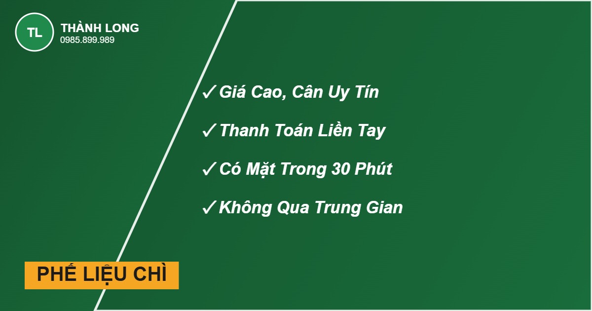 Thu mua phế liệu chì giá cao, cân đúng, trả tiền ngay - Thành Long