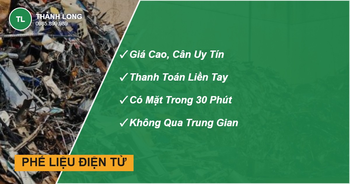 Thu mua phế liệu điện tử giá cao, cân đúng, trả tiền ngay - Thành Long