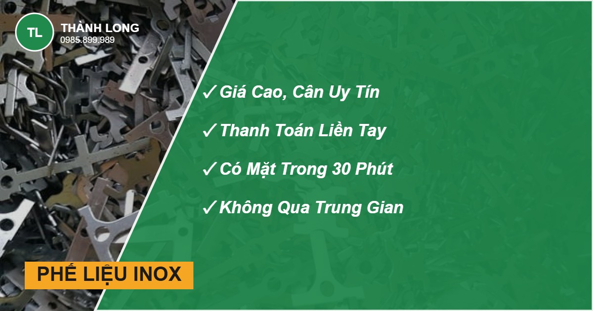 Thu mua phế liệu inox giá cao, cân đúng, trả tiền ngay - Thành Long