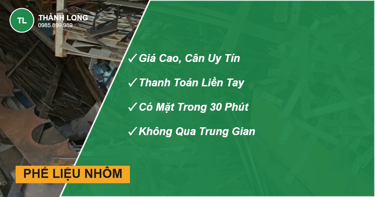 Thu mua phế liệu nhôm giá cao, cân đúng, trả tiền ngay - Thành Long