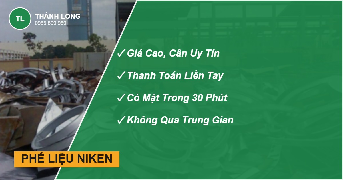Thu mua phế liệu niken giá cao, cân đúng, trả tiền ngay - Thành Long