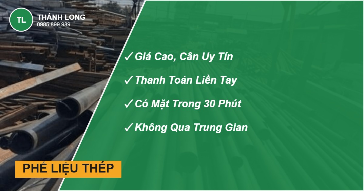 Thu mua phế liệu thép giá cao, cân đúng, trả tiền ngay - Thành Long